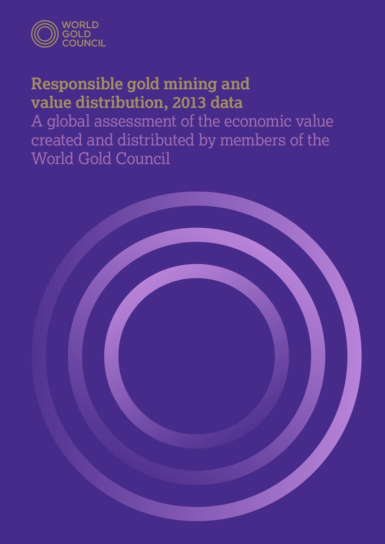 Responsible Gold Mining and Value Distribution, 2013 Data